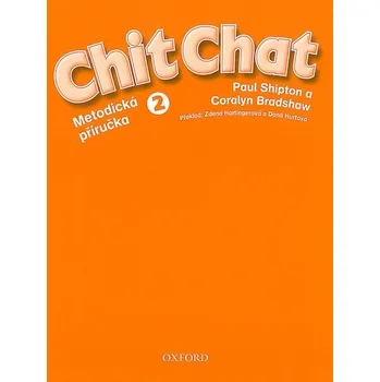Anglický jazyk Chit Chat Level 2 - Paul Shipton, Coralyn Bradshaw (CS)