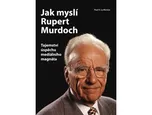 Jak myslí Rupert Murdoch - Paul R. La…