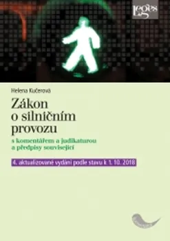 Zákon o silničním provozu s komentářem a judikaturou - Helena Kučerová (4. vydání)