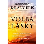 Volba lásky - Barbara DeAngelis
