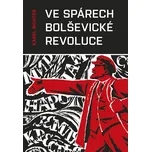 Ve spárech bolševické revoluce - Karel…