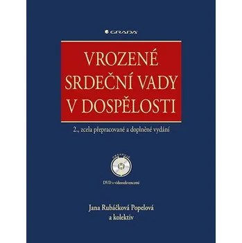 Vrozené srdeční vady v dospělosti (2. vydání) - Jana Rubášová Popelová a kol.