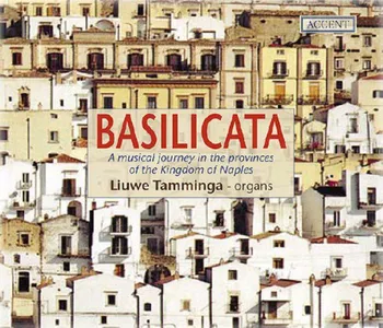 Zahraniční hudba Basilicata: A musical journey in the provinces of the Kingdom Naples - Liuwe Tamminga [CD]