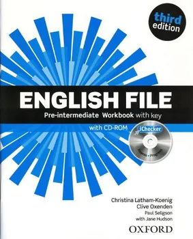 Anglický jazyk English File: Pre-intermediate Workbook with Answer Key and iChecker - Clive Oxenden (2012, brožovaná)