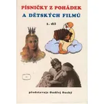 Písničky z pohádek a dětských filmů 1.díl Kniha