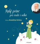 Malý princ pro malé i velké - Anselm…