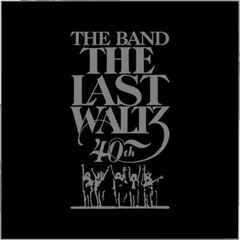 Zahraniční hudba The Last Waltz - The Band [2CD] (40th Anniversary Edition)