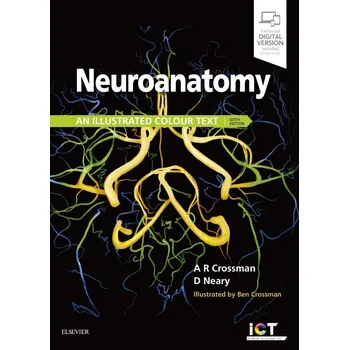 Neuroanatomy: An Illustrated Colour Text - Alan R. Crossman, David Neary [EN] (2019, brožovaná)