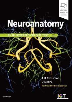 Neuroanatomy: An Illustrated Colour Text - Alan R. Crossman, David Neary [EN] (2019, brožovaná)