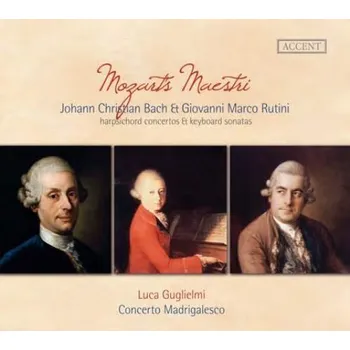 Zahraniční hudba Mozart's Maestri: Johann Christian Bach & Giovanni Marco Rutini - Luca Guglielmi & Concerto Madrigalesco [CD] (Digipack)