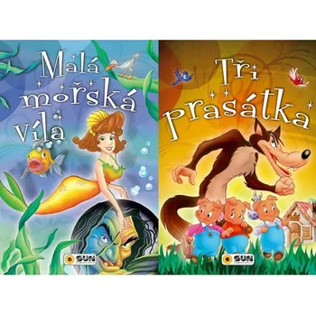 Pohádka Malá mořská víla, Tři prasátka - Nakladatelství SUN (2018)