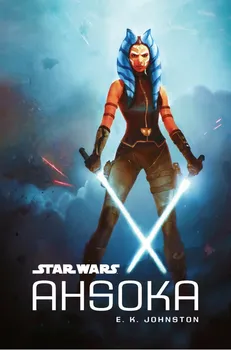 Star Wars: Ahsoka - E. K. Johnston (2019, brožovaná)