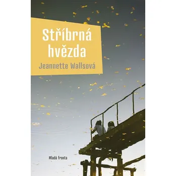 Stříbrná hvězda - Jeannette Wallsová…