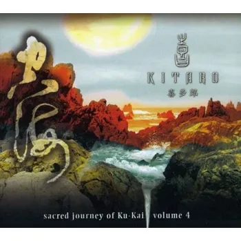 Zahraniční hudba Sacred Journey Of Ku-kai 4 - Kitaro [CD]