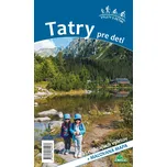 Tatry pre deti: 25 najkrajších výletov…
