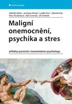 Maligní onemocnění, psychika a stres -…