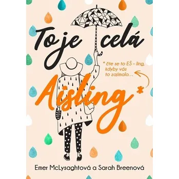 To je celá Aisling - Emer McLysaght, Sarah Breenová (2019, vázaná)