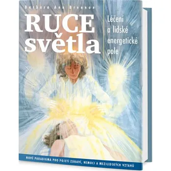 Recenze Ruce světla: Léčení a lidské energetické pole - Barbara Ann Brennan Recenze Ruce světla: Léčení a lidské energetické pole - Barbara Ann Brennan