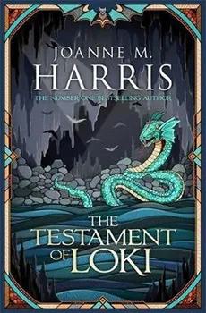 The Testament Of Loki - Joanne M. Harris [EN] (2018)