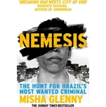 Nemesis: The Hunt for Brazil´s Most…
