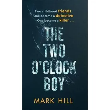 Cizojazyčná kniha Recenze The Two O´Clock Boy - Mark Hill (EN)