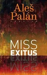 Miss exitus - Aleš Palán (2019)