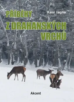 Příběhy z drahanských vrchů - Karel Vágner (2015)