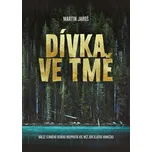 Dívka ve tmě - Martin Jaroš (2019,…