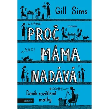 Osobní rozvoj Proč máma nadává - Gill Sims (2019, vázaná)