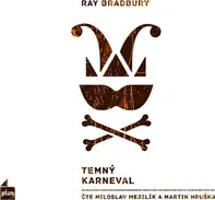 Temný karneval - Ray Bradbury (čte Miloslav Hejzlík, Martin Hruška) [CDmp3]
