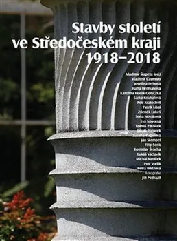 Umění Stavby století ve Středočeském kraji 1918 - 2018 - Vladimír Šlapeta