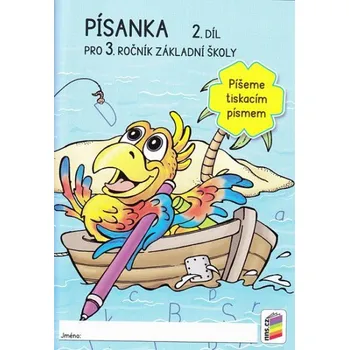 Český jazyk Písanka 3, 2. díl – Píšeme tiskacím písmem – dvoubarevná (3-49) -
