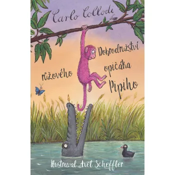 Dobrodružství růžového opičáka Pipiho - Carlo Collodi (2019)