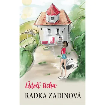 Údolí ticha - Radka Zadinová (2019, pevná)