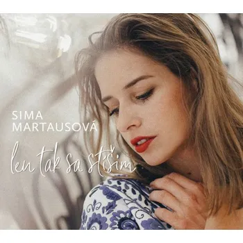 Zahraniční hudba Len tak sa stíšim - Sima Martausová [CD]