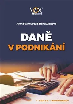 Daně v podnikání - Vančurová Alena, Zídková Hana (2019, brožovaná)