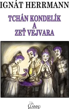 Kniha Tchán Kondelík a zeť Vejvara - Ignát Herrmann [E-kniha]