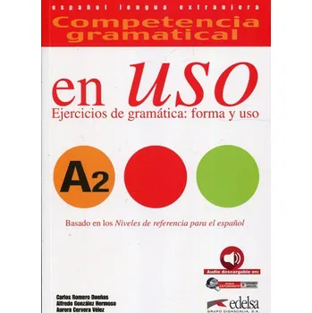 Španělský jazyk COMPETENCIA GRAMATICAL EN USO A2 LIBRO DEL ALUMNO - Romero Duenas Carlos, González Hermoso Alfredo, Cervera Vélez Aurora