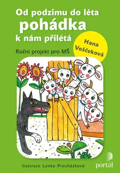 Předškolní výuka Od podzimu do léta pohádka k nám přilétá - Hana Voščeková (2017, brožovaná)