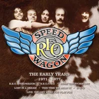 The Early Years: 1971-1977 - REO Speedwagon [CD] (Box set)