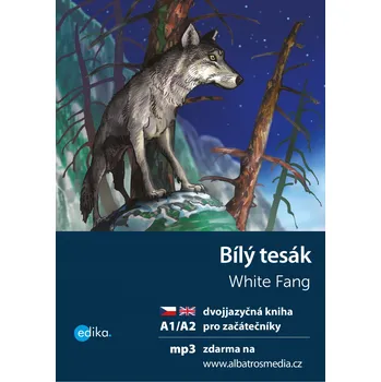 Anglický jazyk Bílý tesák/White Fang - Jack London, Dana Olšovská