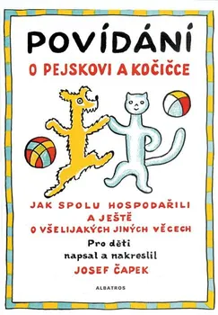 Pohádka Povídání o pejskovi a kočičce + CD - Josef Čapek (2018, pevná)