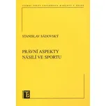 Právní aspekty násilí ve sportu –…