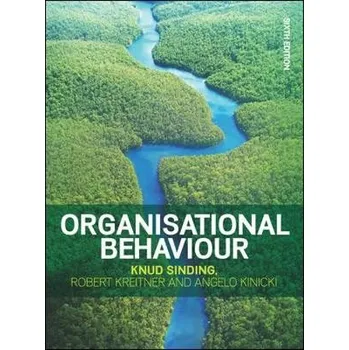 Učebnice Organisational Behaviour, 6e - Sinding, Knud a Kreitner, Robert a Kinicki, Angelo