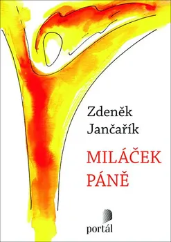 Miláček Páně - Zdeněk Jančařík (2019, brožovaná)