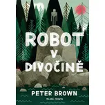 Robot v divočině - Peter Brown (2019,…