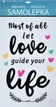 Anděl 10389 Most of All Let Love Guide…