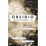 Obsidio - Amie Kaufmanová, Jay Kristoff…