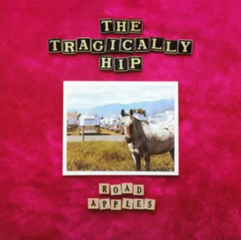 Zahraniční hudba Road apples - The Tragically Hip [LP]