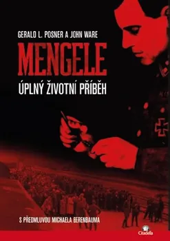 Mengele: Úplný životní příběh - Gerald L. Posner John Ware (2019, pevná vazba)